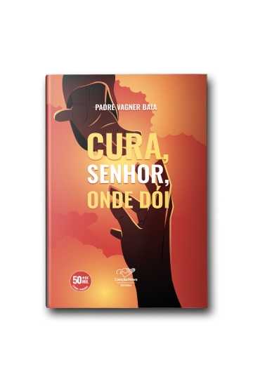 Livro Cura, Senhor, Onde Dói