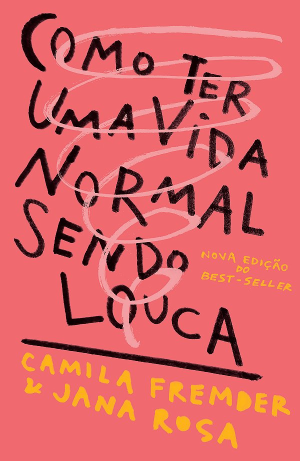 Livro Como ter uma vida normal sendo louca