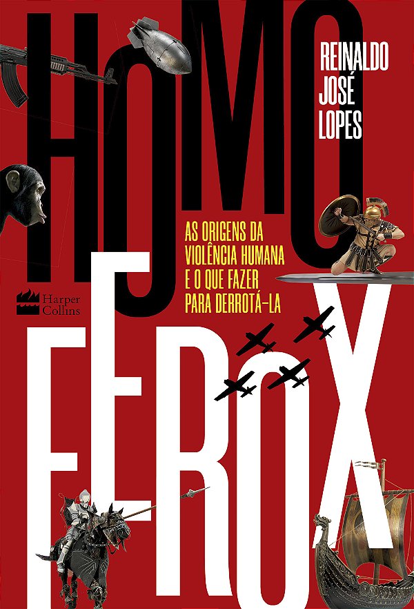 Livro Homo Ferox: As origens da violência humana e o que ...