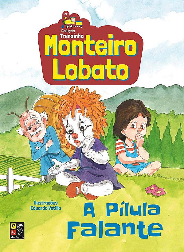 Livro Monteiro Lobato - A Pílula Falante (Trenzinho)