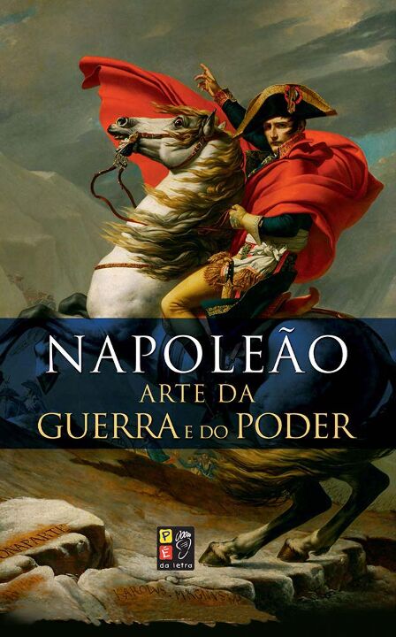 Livro Napoleão - A Arte Da Guerra E Do Poder
