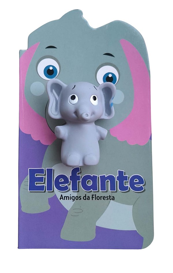 Livro Amigos da Floresta - Elefante - Com Dedoche