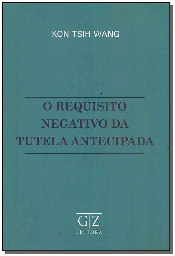 Livro Requisito Negativo Da Tutela Antecipada