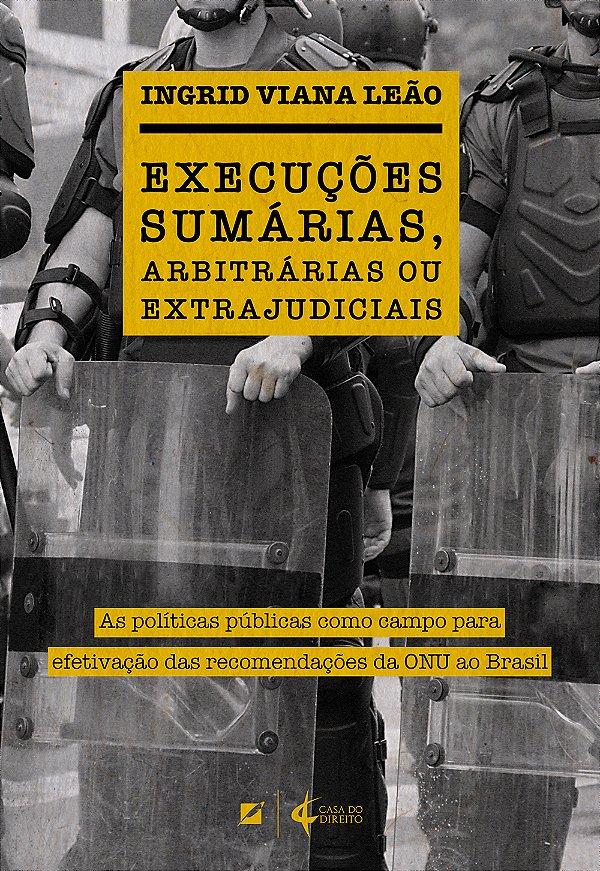 Livro Execuções sumárias, arbitrárias ou extrajudiciais: ...