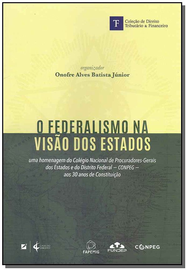 Livro O Federalismo Na Visão Dos Estados - 01Ed/18
