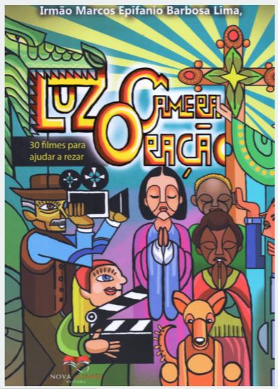 Livro Luz Câmera Oração - 30 Filmes Para Ajudar A Rezar