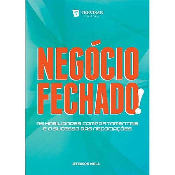 Livro Negócio Fechado! - As Habilidades Comportamentais E O Suc...