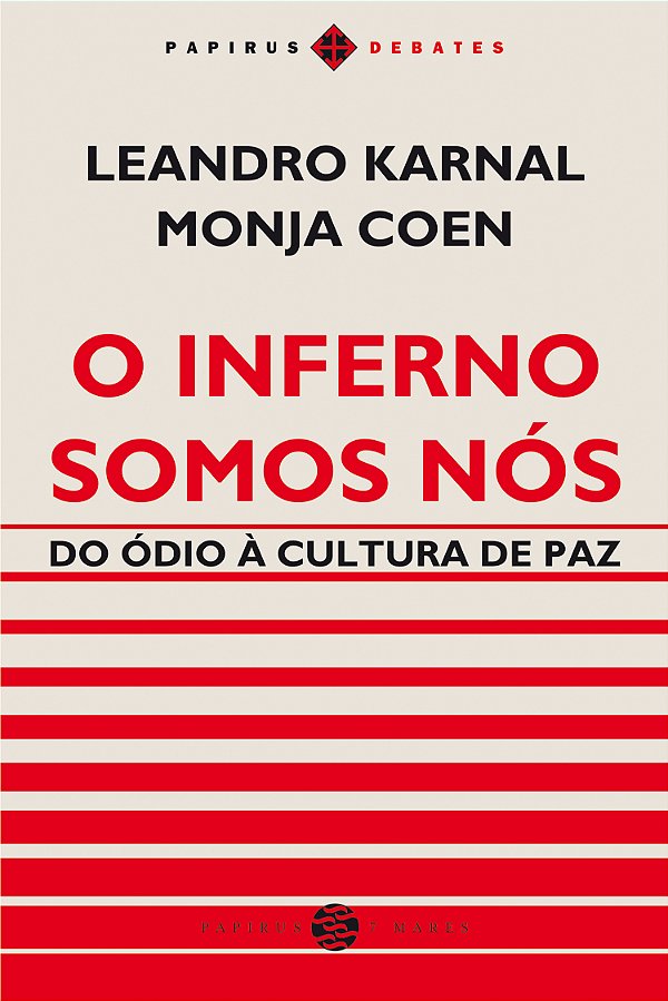 Livro O inferno somos nós: Do ódio à cultura de paz