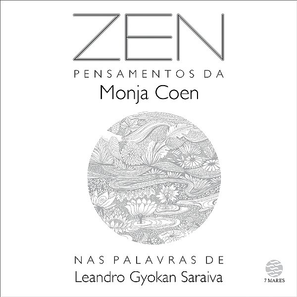 Livro Zen:: Pensamentos da Monja Coen nas palavras de Lea...