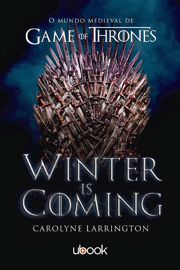 Livro Winter Is Coming : O Mundo Medieval De Game Of Thro...