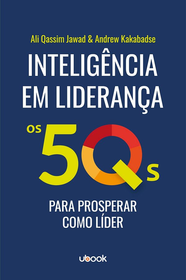 Livro Inteligência Em Liderança: Os 5Qs Para Prosperar Co...
