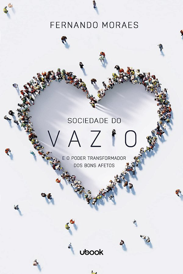 Livro Sociedade Do Vazio E O Poder Transformador Dos Bons...