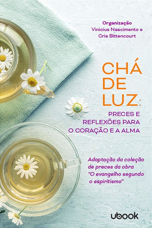 Livro Chá de luz: preces e reflexões para o coração e a alma