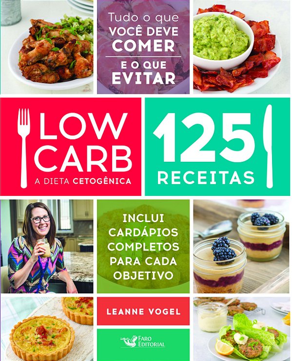 Livro Low carb - A dieta cetogênica: 125 receitas