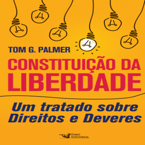 Livro Constituição da liberdade: um tratado sobre direito...