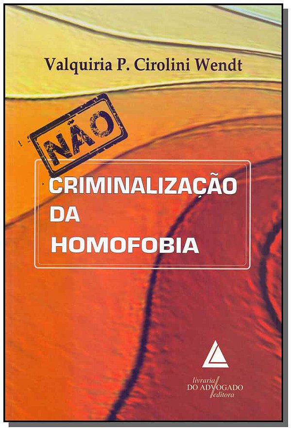 Livro Nao Criminalização Da Homofobia - 01Ed/18
