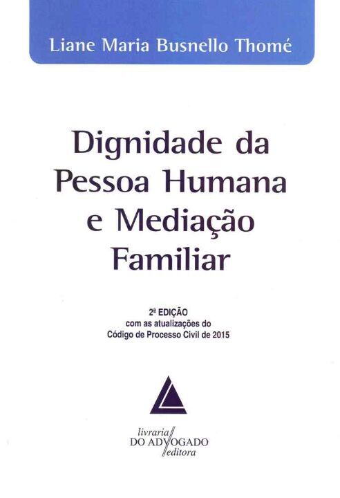Livro Dignidade Da Pessoa Humana E Mediação Familiar - 02...