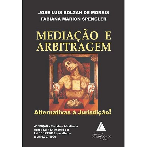 Livro Mediação E Arbitragem - Alternativas À Jurisdição! ...