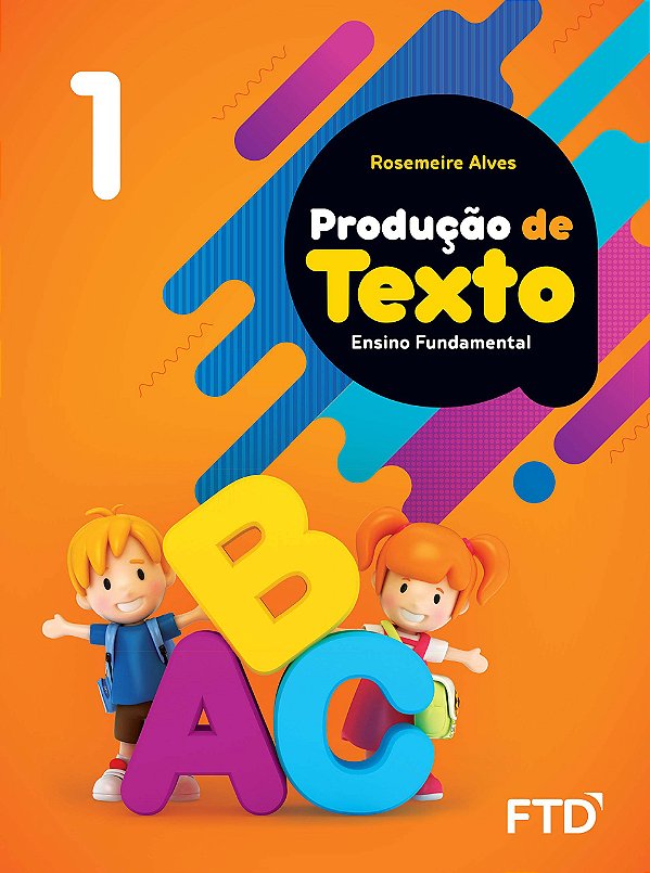 Livro Produção de Texto - 1º ano