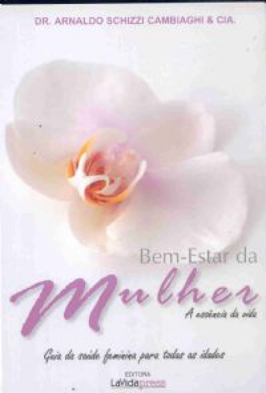 Livro Bem Estar Da Mulher - A Essencia Da Vida