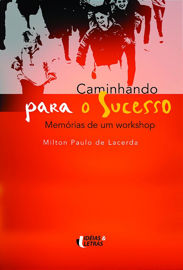 Livro Caminhando para o sucesso: memórias de um workshop