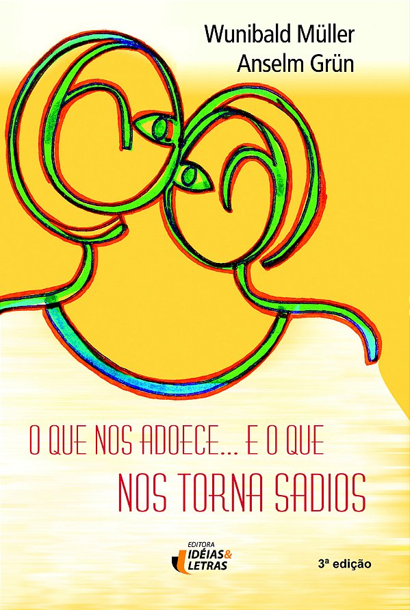 Livro O Que Nos Adoece...E O Que Nos Torna Sadios