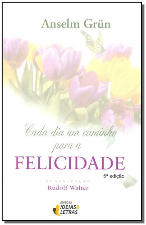 Livro Cada Dia Um Caminho Para A Felicidade - (Bolso)