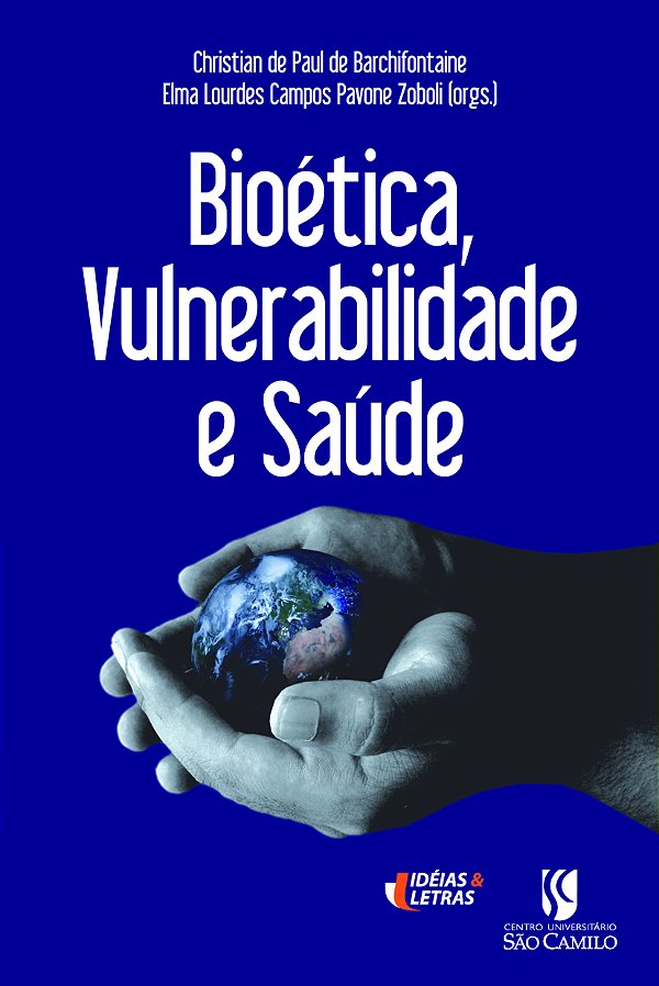 Livro Bioética, Vulnerabilidade E Saúde
