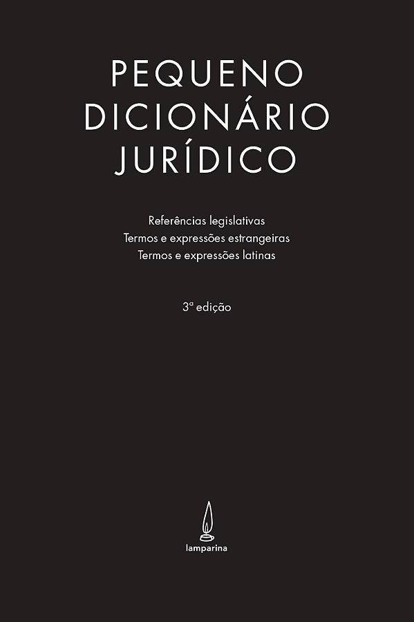 Livro Pequeno dicionário jurídico: referências legislativ...