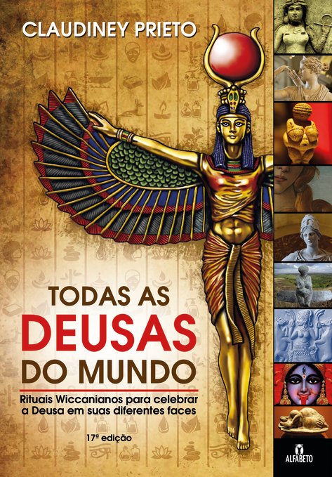 Livro Todas as deusas do mundo: rituais wiccanianos para ...