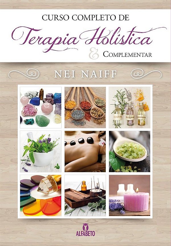 Livro Curso completo de terapia holística & complementar