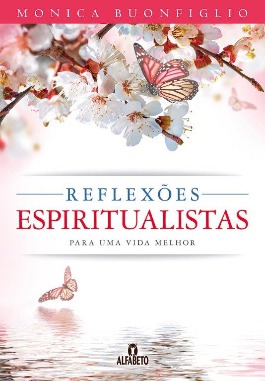 Livro Reflexões Espiritualistas para uma Vida Melhor