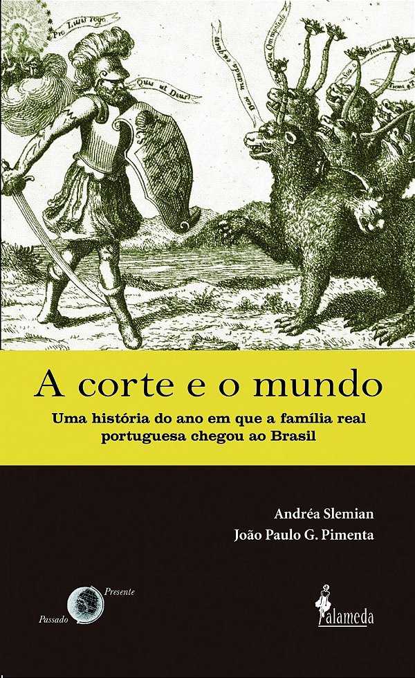 Livro A corte e o mundo: uma história do ano em que a fam...