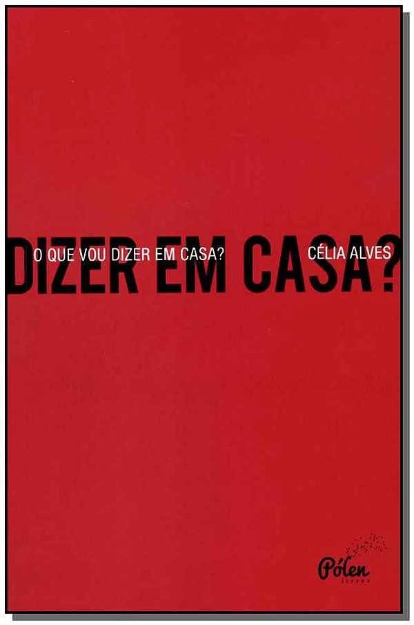 Livro O que vou dizer em casa?