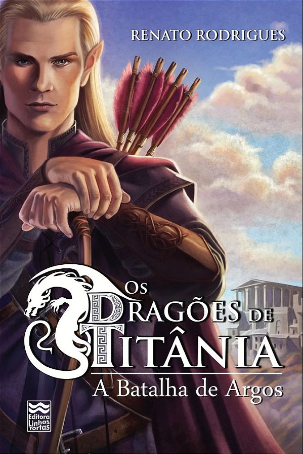 Livro Os Dragões De Titânia - A Batalha De Argos