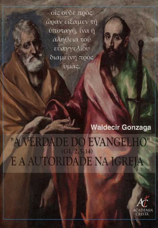 Livro A Verdade Do Evangelho E A Autoridade Na Igreja