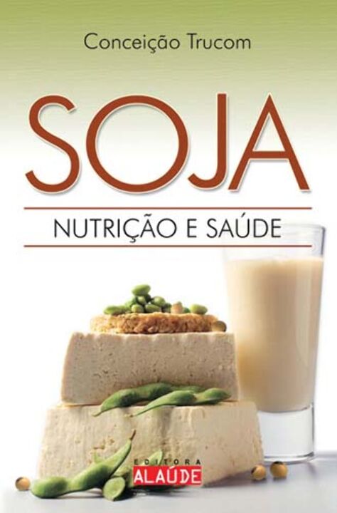 Livro Soja - Nutrição E Saúde