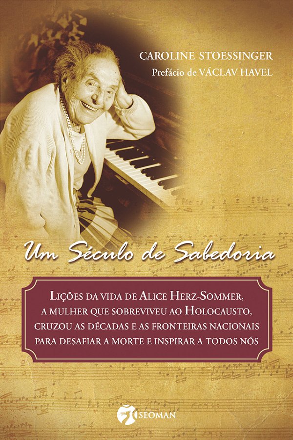 Livro Um Século De Sabedoria - Lições Da Vida De Alice Herz-Som...