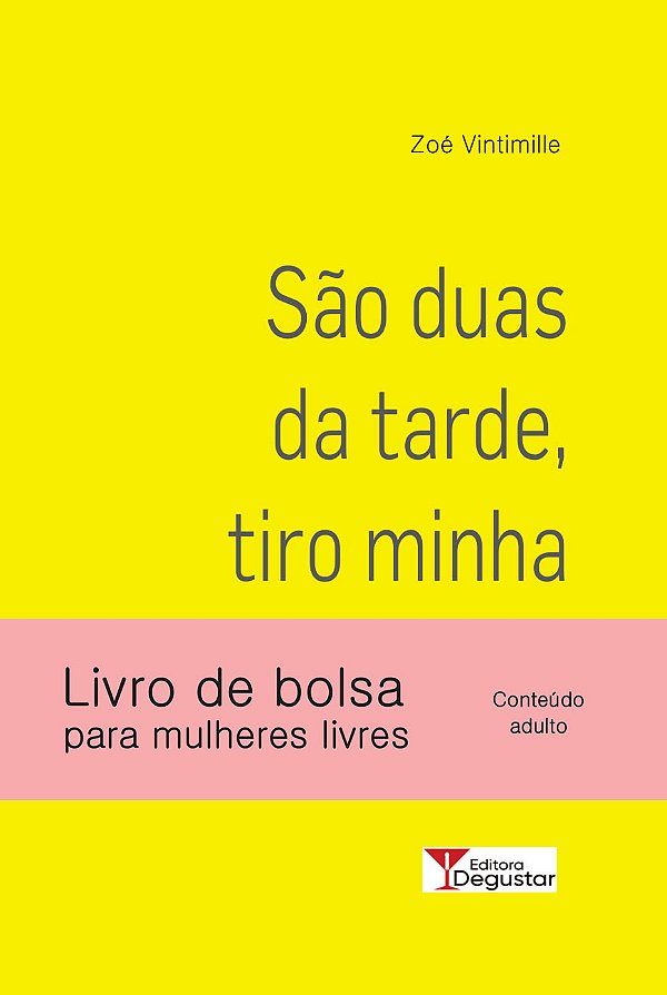 Livro São Duas Da Tarde, Tiro Minha Calcinha