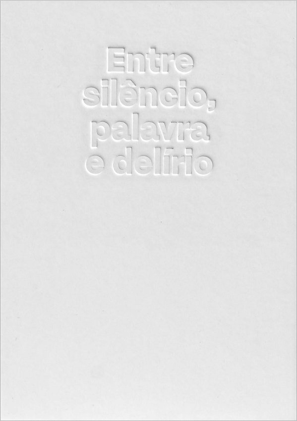 Livro Entre Silêncio, Palavra E Delírio
