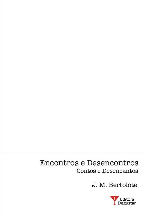 Livro Encontros E Desencontros - Contos E Desencantos