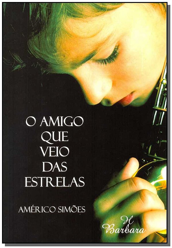 Livro O Amigo Que Veio Das Estrelas
