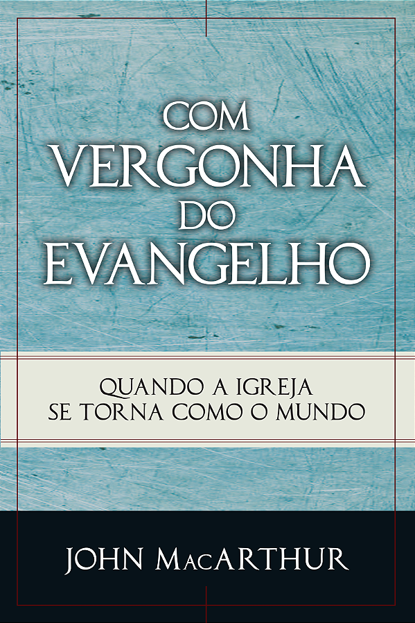 Livro Com Vergonha Do Evangelho