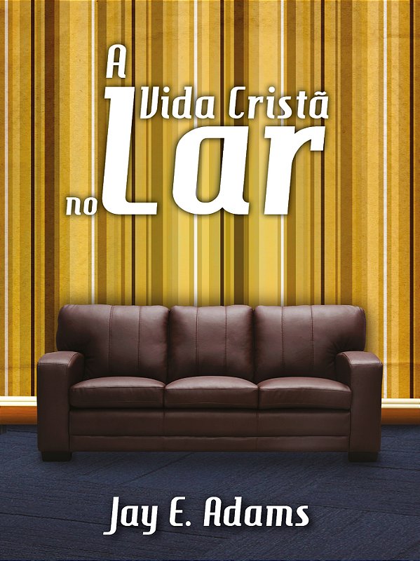 Livro A Vida Cristã no Lar
