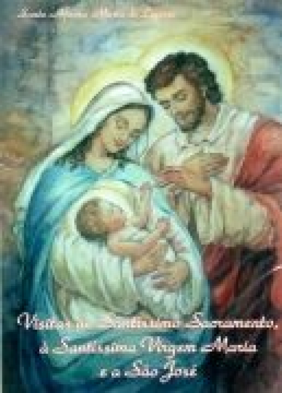 Livro Visitas Ao Santissimo Sacramento A Santissima Virge...