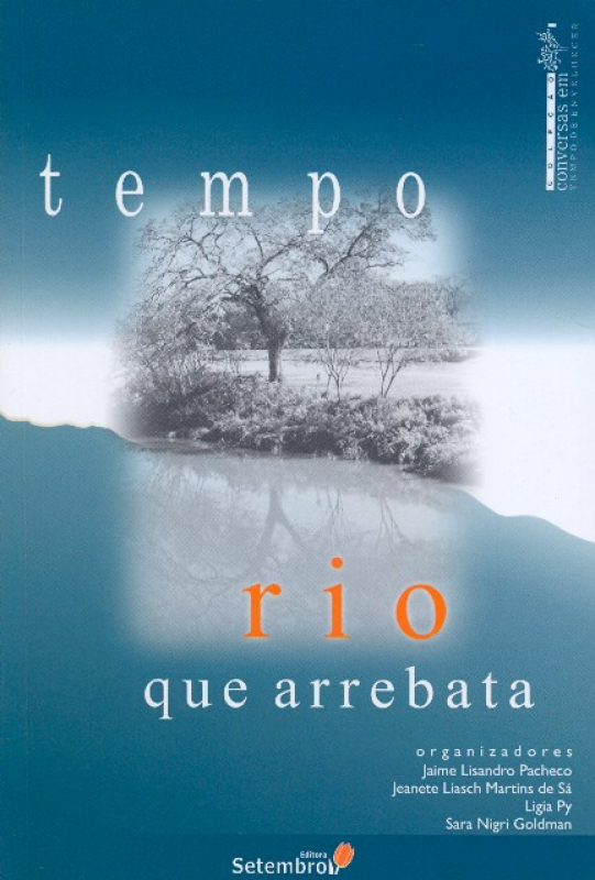 Livro Tempo Rio Que Arrebata - Col. Conversas Em Tempo De...