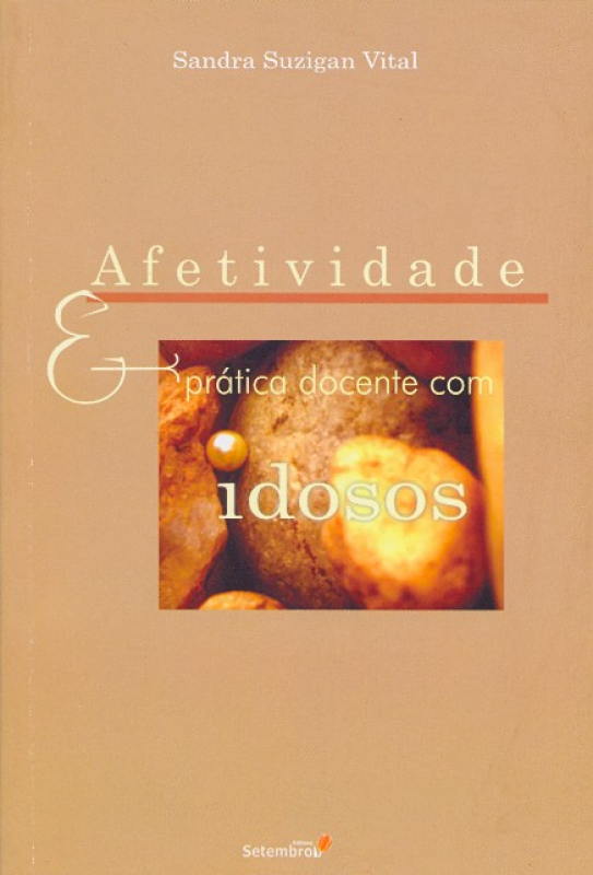 Livro Afetividade E Pratica Docente Com Idosos - 1