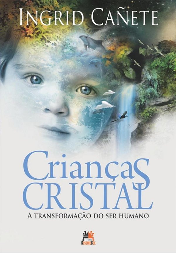 Livro Crianças cristal: a transformação do ser humano