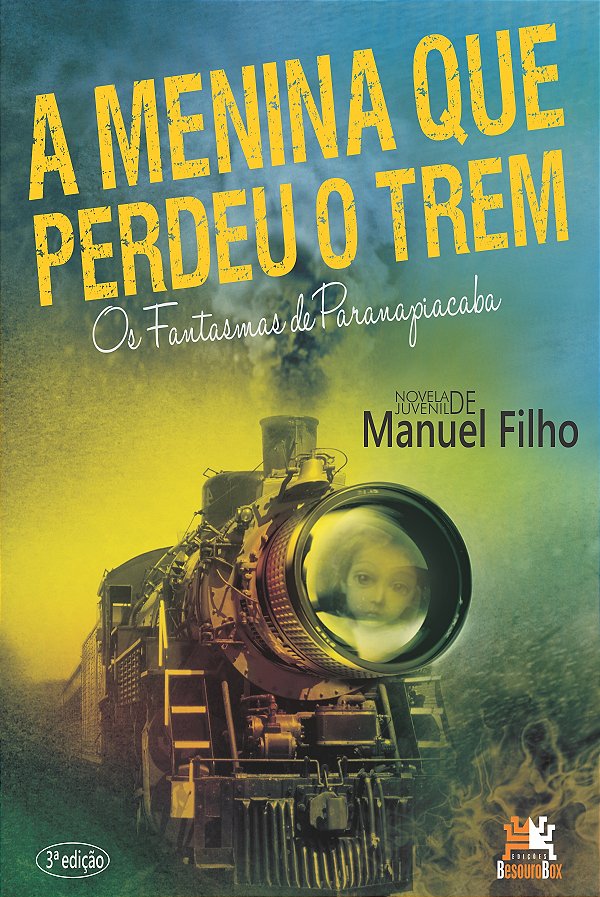 Livro A menina que perdeu o trem: os fantasmas de Paranap...