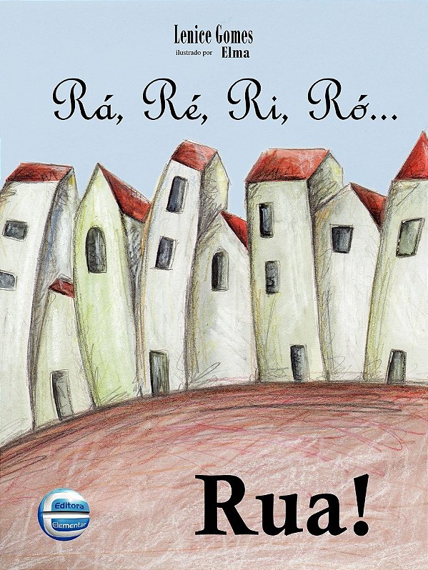 Livro Rá, Ré, Ri, Ró... Rua!